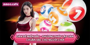 Dàn Đề Miền Bắc – Phương Pháp Lập Dàn Chuẩn Xác Cho Người Chơi
